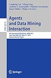Agents and data mining interaction : 9th international workshop, ADMI 2013, Saint Paul, MN, USA, May 6-7, 2013, revised selected papers
