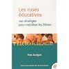 Les ruses �ducatives : 100 strat�gies pour mobiliser les �l�ves