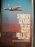Stormy Genius: The Life of Aviations Maverick Bill Lear