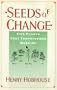 Seeds of change: Five plants that transformed mankind