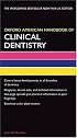 Oxford American Handbook of Clinical Dentistry (Oxford American Handbooks in Medicine)