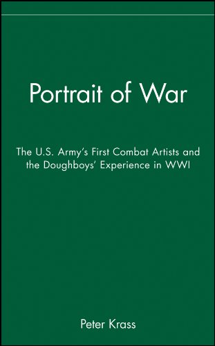 Portrait of War: The U.S. Army's First Combat Artists and the Doughboys' Experience in WWI