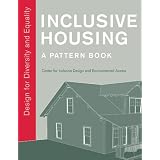 Inclusive Housing: A Pattern Book: Design for Diversity and Equality