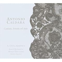 Antonio Caldara: Cantate, Sonate ed Arie