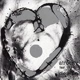 Atrocity - Die Liebe