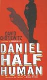 Daniel Half Human