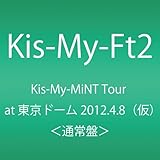 Kis-My-MiNT Tour at 東京ドーム 2012.4.8 [DVD]