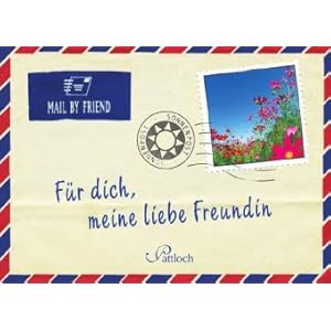 Für dich, meine liebe Freundin