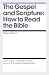 The Gospel and Scripture: How to Read the Bible (The Gospel Coalition Booklets)