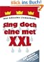 Sing doch eine met XXL: Das k�lsche Liederbuch - 201 k�lsche Kultlieder mit allen Texten und Akkorden