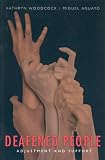 Deafened People: Adjustment and Support