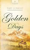 Golden Days: Alaskan Historical Series #2 (Heartsong Presents #744)