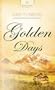 Golden Days: Alaskan Historical Series #2 (Heartsong Presents #744)