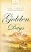 Golden Days: Alaskan Historical Series #2 (Heartsong Presents #744)