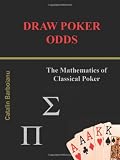 DRAW POKER ODDS: The Mathematics of Classical Poker