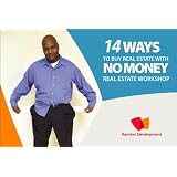 14 WAYS TO BUY REAL ESTATE WITH NO MONEY!