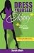 Dress Yourself Skinny