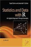 Statistics and Data with R: An applied approach through examples