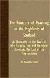 The Romance of Poaching in the Highlands of Scotland - As Illustrated in the Lives of John Farquharson and Alexander Davidson, The Last of the Free-Foresters