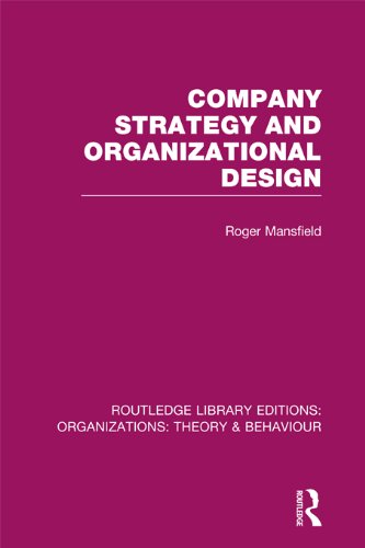 Company Strategy and Organizational Design (RLE: Organizations) (Routledge Library Editions: Organizations)