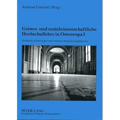 Geistes- und sozialwissenschaftliche Hochschullehre in Osteuropa I: Eindr�cke, Erfahrungen und Analysen deutscher Gastlektoren