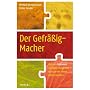 Der Gefr��ig-Macher: Wie uns Glutamat zu Kopfe steigt und warum wir immer dicker werden