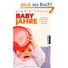 Babyjahre: Entwicklung und Erziehung in den ersten vier Jahren