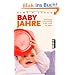 Babyjahre: Entwicklung und Erziehung in den ersten vier Jahren