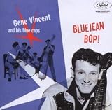Gene Vincent & His Blue Caps -  Blue Jean Bop
