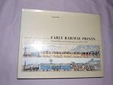 Early railway prints : a social history of the railways from 1825 to 1850