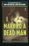 I Married a Dead Man