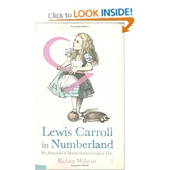 Lewis Carroll in Numberland: His Fantastical Mathematical Logical Life