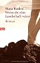 Wenn du eine Landschaft w�rst: Roman