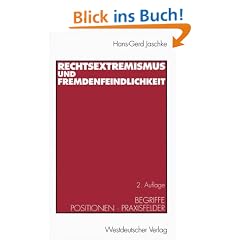 Rechtsextremismus und Fremdenfeindlichkeit. Begriffe, Positionen, Praxisfelder
