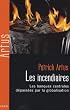 Les incendiaires : Les banques centrales d�pass�es par la globalisation