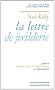 La lettre de jerilderie : Pr�c�d� de Une voix qui crie dans le d�sert