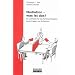 Mediation - was ist das?: Ein Leitfaden f�r die Familienmediation. Kurze Fragen und Antworten