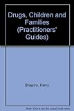 Drugs, children and families