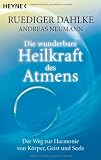 Produkt-Bild: Die wunderbare Heilkraft des Atmens: Der Weg zur Harmonie von K&ouml;rper, Geist und Seele