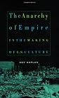 The Anarchy of Empire in the Making of U.S. Culture (Convergences: Inventories of the Present)