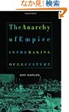The Anarchy of Empire in the Making of U.S. Culture (Convergences)