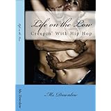 Life on the Low: Creepin' With Hip Hop (An Erotic Menage Novel)