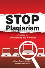 Stop plagiarism : a guide to understanding and prevention