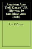 American Auto Trail-Kansas' U.S. Highway 50 (American Auto Trails)