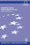 European Union public health policy : regional and global trends
