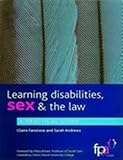 Learning disabilities, sex & the law : a practical guide