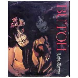 Butoh: Shades of Darkness