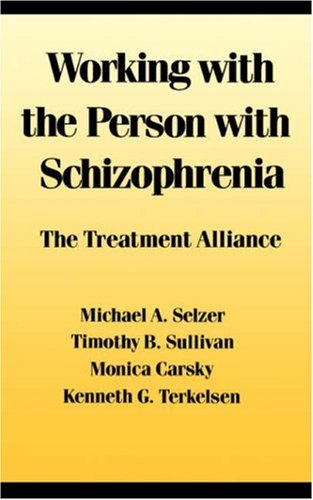 Working with the Person with Schizophrenia