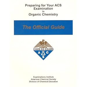 Preparing for your ACS examination in organic chemistry: The official guide I. Dwaine Eubanks
