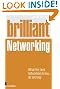 Brilliant Networking: What the Best Networkers Know, Say and Do (Brilliant Business)